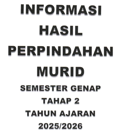 Informasi Hasil Perpindahan Murid Semester Genap Tahap 2 Tahun Ajaran 2025/2026