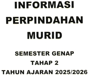 Informasi Perpindahan Murid Semester Genap Tahap 2 Tahun Pelajaran 2025/2026