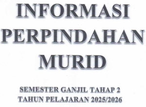 Informasi Perpindahan Murid Semester Ganjil Tahap 2 Tahun Pelajaran 2025/2026